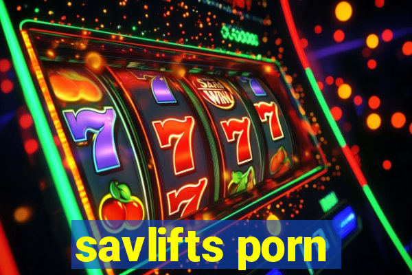 savlifts porn